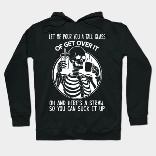 "Get Over It" Funny Sarcastic Skeleton Quote Hoodie